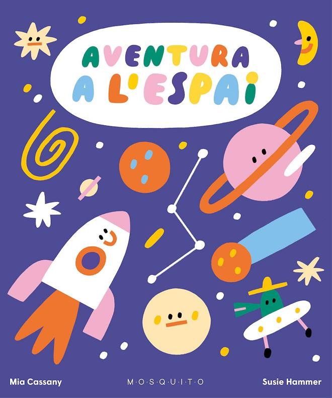 AVENTURA A L'ESPAI | 9788419095374 | CASSANY, MIA ; HAMMER, SUSIE