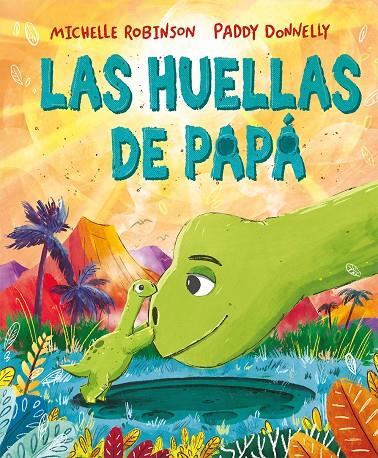 HUELLAS DE PAPÁ, LAS | 9788491457275 | ROBINSON, MICHELLE ; DONELLY, PADDY