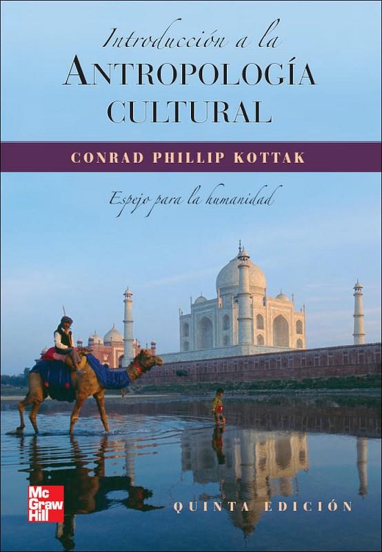 INTRODUCCIÓN A LA ANTROPOLOGIA CULTURAL | 9788448156077 | KOTTAK, CONRAD PHILLIP