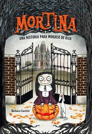 MORTINA 1 : UNA HISTORIA PARA MORIRSE DE RISA | 9788424662882 | CANTINI, BARBARA
