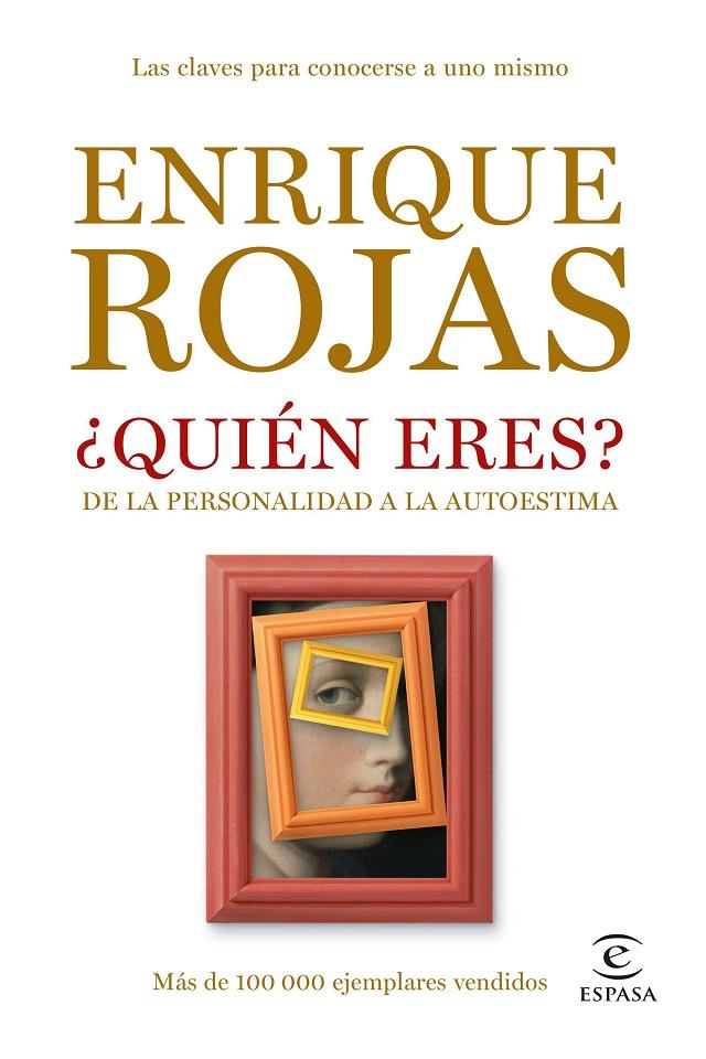 QUIEN ERES? : DE LA PERSONALIDAD A LA AUTOESTIMA | 9788484607984 | ROJAS, ENRIQUE