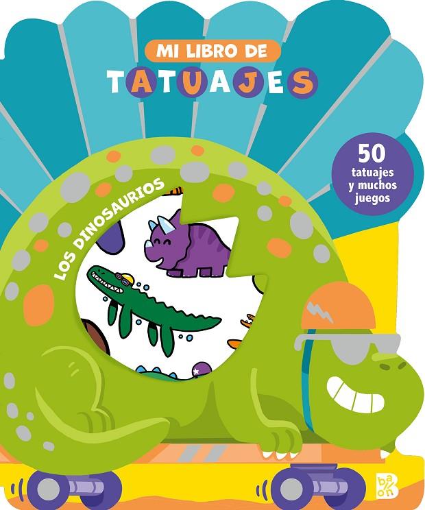 MI LIBRO DE TATUAJES : LOS DINOSAURIOS | 9789403240954