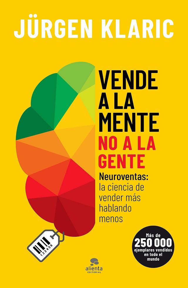 VENDE A LA MENTE NO A LA GENTE | 9788413440255 | KLARIC, JURGEN