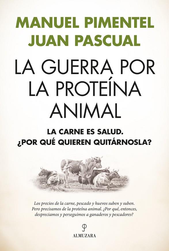 GUERRA POR LA PROTEÍNA ANIMAL, LA | 9791370201807 | PIMENTEL, MANUEL ; BEITIA, JUAN PASCUAL