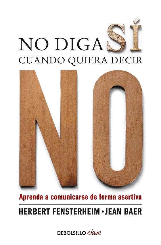 NO DIGA SI CUANDO QUIERA DECIR NO | 9788499086613 | FENSTERHEIM, HERBERT; BAER, JEAN  