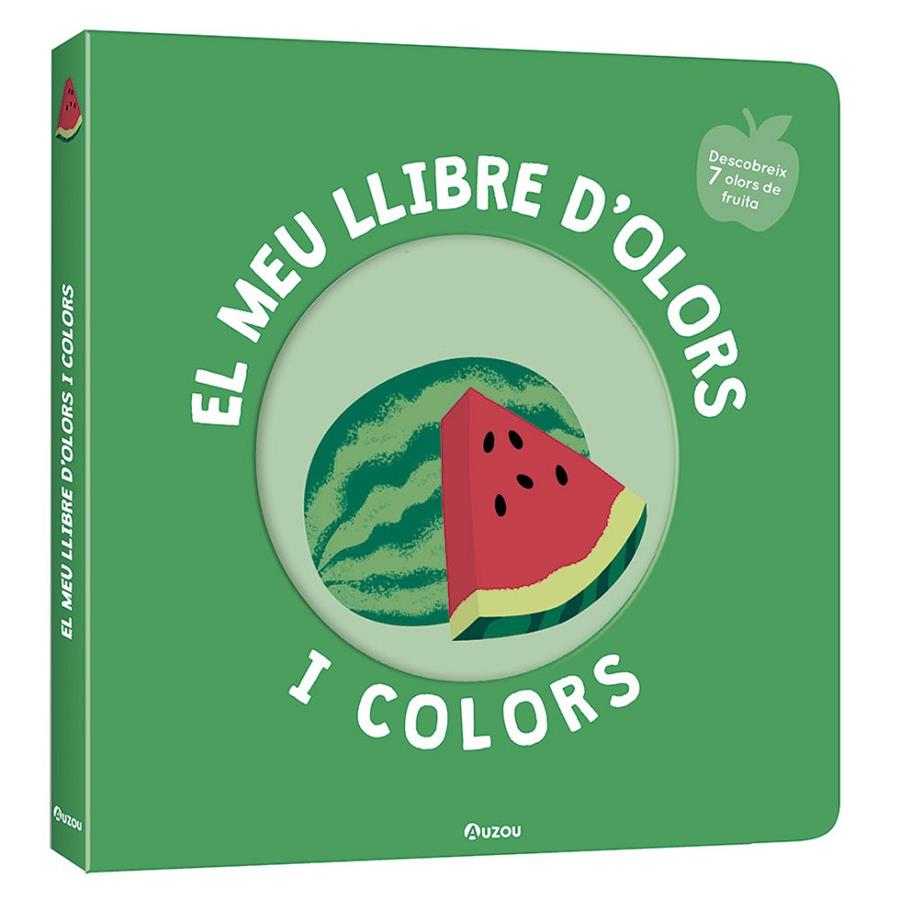 MEU LLIBRE D'OLORS I COLORS : FRUITES DELICIOSES | 9791039519465