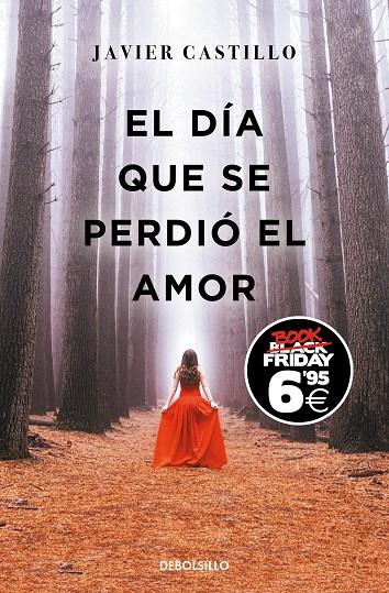 DÍA QUE SE PERDIÓ EL AMOR, EL | 9788466357807 | CASTILLO, JAVIER
