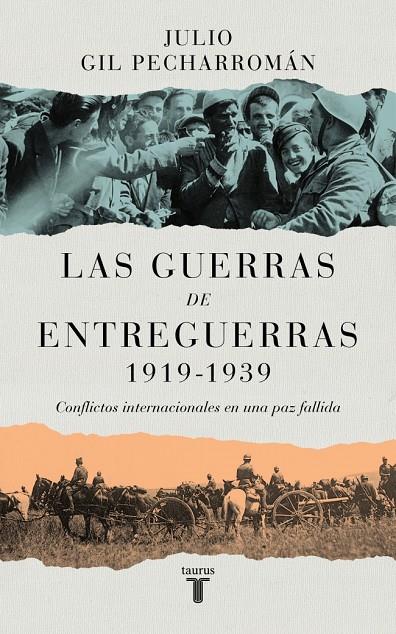GUERRAS DE ENTREGUERRAS (1919 – 1939), LAS | 9788430629299 | GIL PECHARROMÁN, JULIO