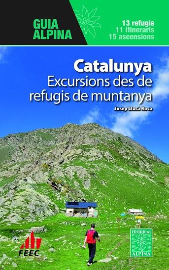 CATALUNYA : EXCURSIONS DES DE REFUGIS DE MUNTANYA | 9788470111631 | LLUSÀ ROCA, JOSEP