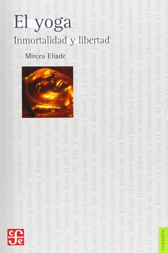 YOGA, EL  : INMORTALIDAD Y LIBERTAD | 9789681635299 | ELIADE, MIRCEA
