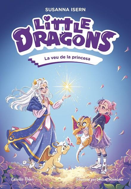 LITTLE DRAGONS 4 : LA VEU DE LA PRINCESA | 9791387903046 | ISERN, SUSANNA
