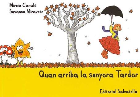 QUAN ARRIBA LA SENYORA TARDOR | 9788484125464 | CANALS, MIREIA ; MIRAVETE, SUSANNA