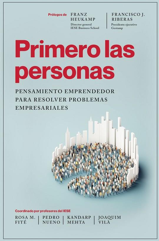 PRIMERO LAS PERSONAS | 9788498755725 | FITÉ, ROSA M ; NUENO, PEDRO ; MEHTA, KANDARP ; VILÀ, JOAUIM