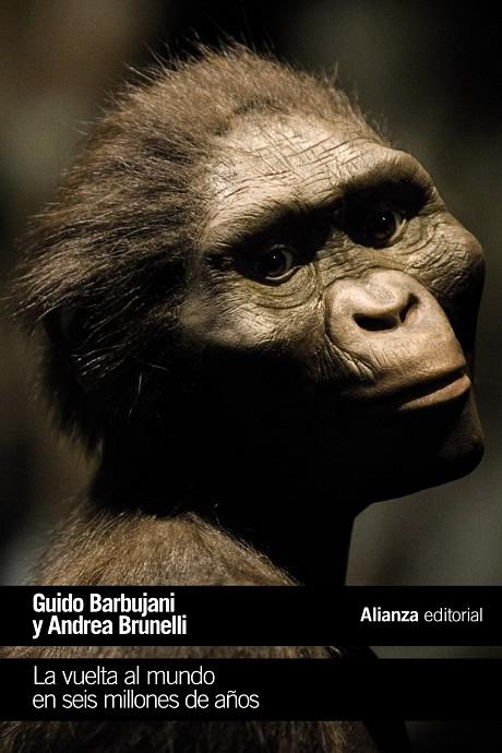 VUELTA AL MUNDO EN SEIS MILLONES DE AÑOS, LA  | 9788413620732 | BARBUJANI, GUIDO/BRONELLI, ANDREA