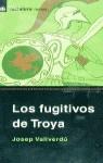 FUGITIVOS DE TROYA, LOS | 9788424692070 | VALLVERDU, JOSEP