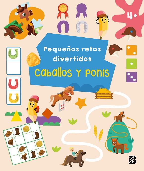 PEQUEÑOS RETOS DIVERTIDOS : CABALLOS Y PONIS | 9789403244594