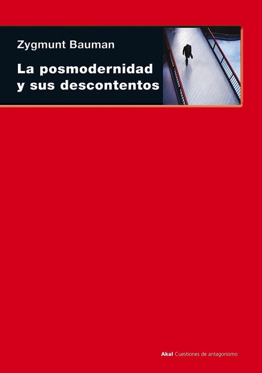 POSMODERNIDAD Y SUS DESCONTENTOS, LA | 9788446012856 | BAUMAN, ZYGMUNT