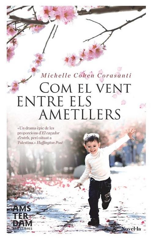 COM EL VENT ENTRE ELS AMETLLERS | 9788415645313 | CORASANTI, MICHELLE COHEN