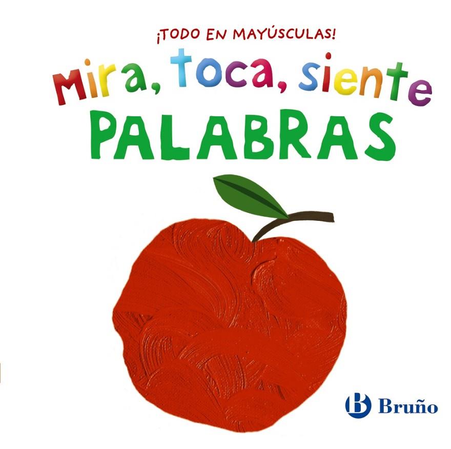 MIRA, TOCA, SIENTE PALABRAS | 9788469640098
