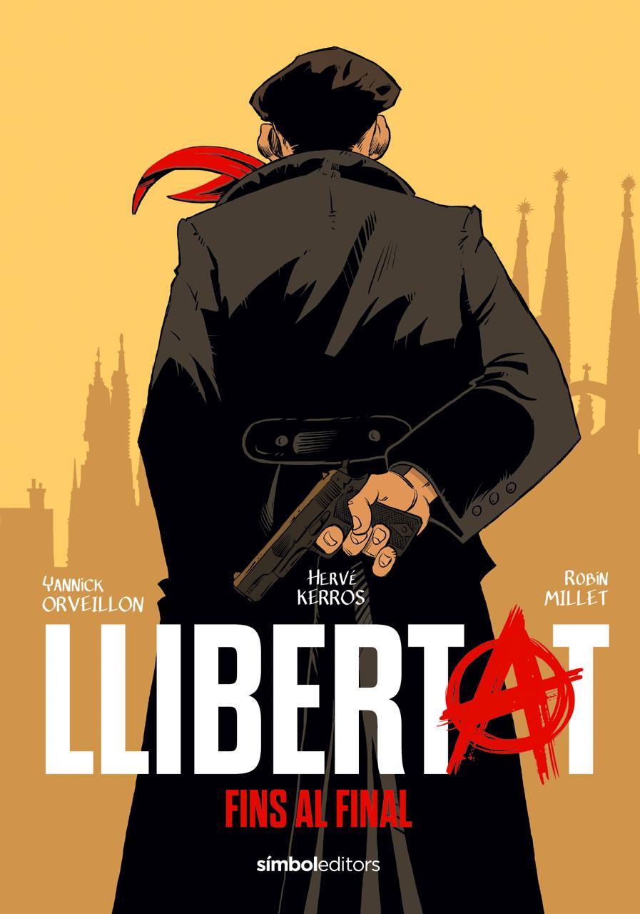 LLIBERTAT : FINS EL FINAL | 9788418696657 | KERRÓS, HERVÉ ; ORVEILLON, YANNICK ; MILLET, ROBIN