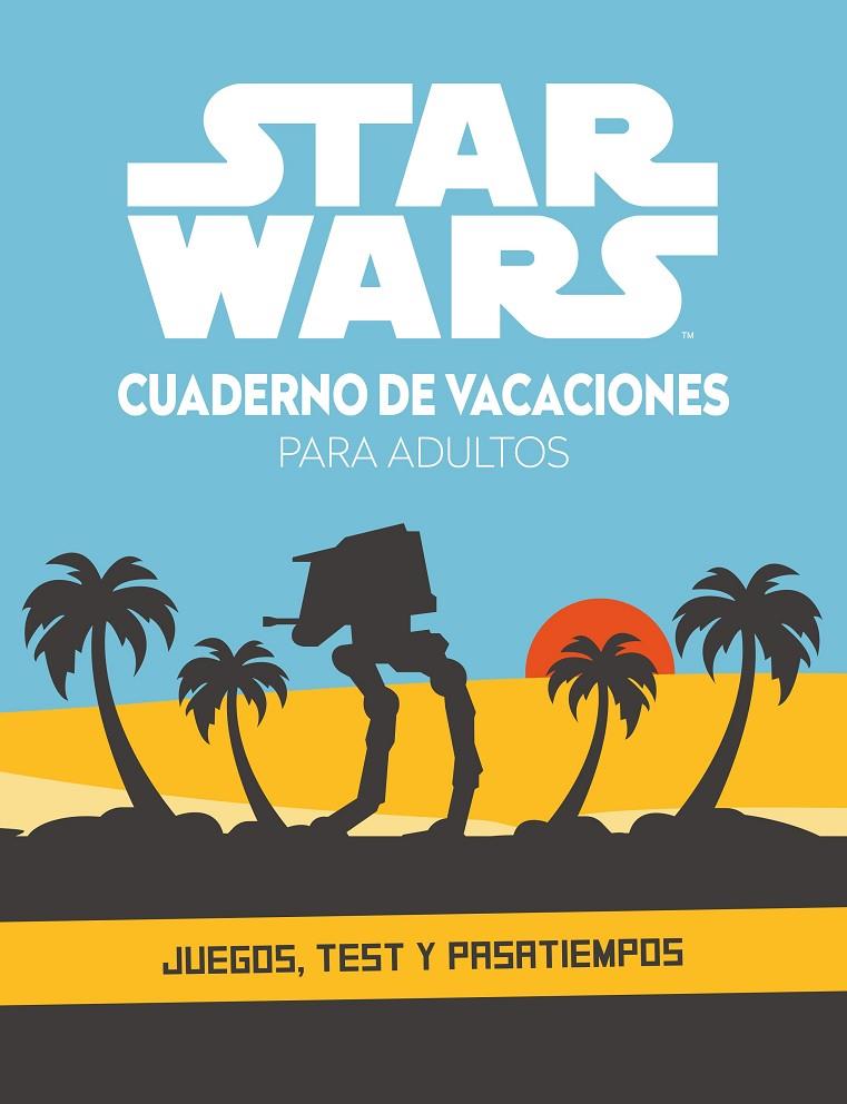 STAR WARS : CUADERNO DE VACACIONES PARA ADULTOS | 9788408253501
