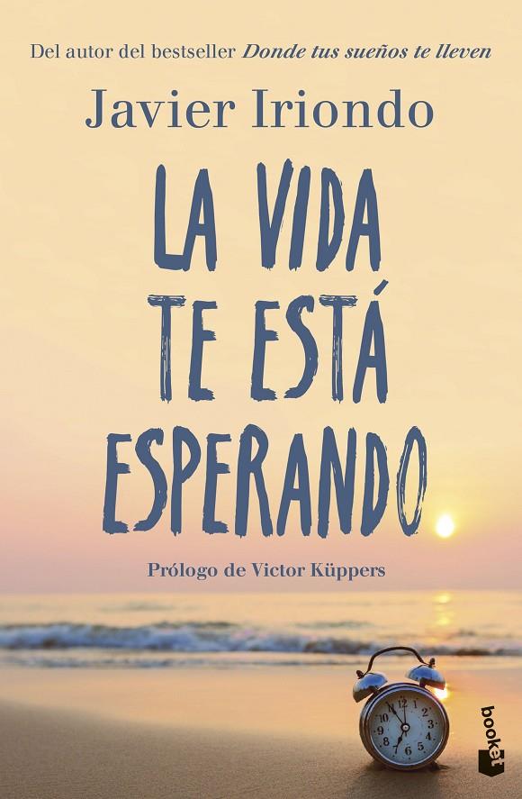 VIDA TE ESTÁ ESPERANDO, LA | 9788408298588 | IRIONDO NARVAIZA, JAVIER