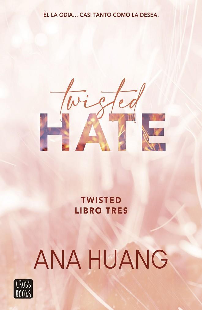 TWISTED 3 : TWISTED HATE | 9788408278948 | HUANG, ANA