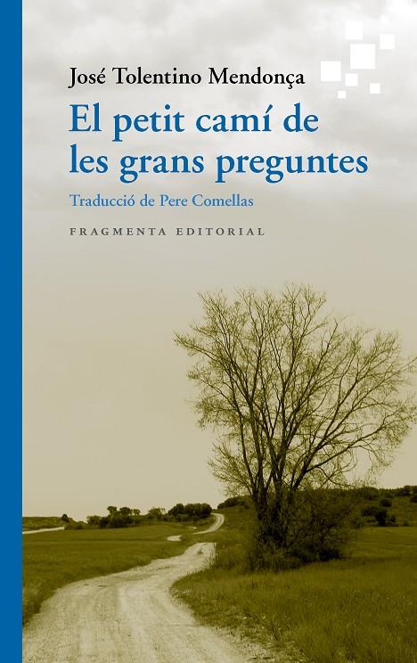 PETIT CAMI DE LES GRANS PREGUNTES, EL | 9788417796389 | TOLENTINO, JOSE