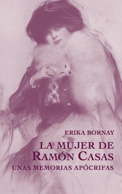 MUJER DE RAMÓN CASAS, LA | 9788412670912 | BORNAY, ERIKA