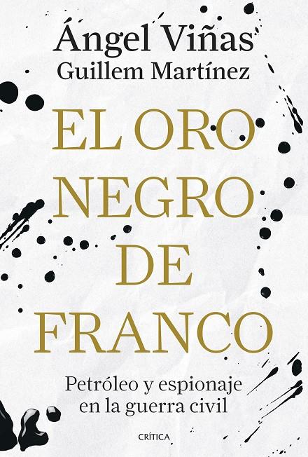 ORO NEGRO DE FRANCO, EL | 9788491998181 | VIÑAS, ÁNGEL ; MARTÍNEZ MOLINOS, GUILLEM