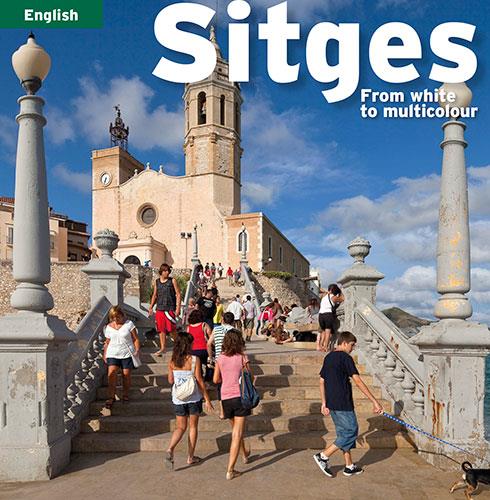 SITGES : FROM WHITE TO MULTICOLOUR | 9788484783329 | MARQUÈS VIRGILI, CARLES