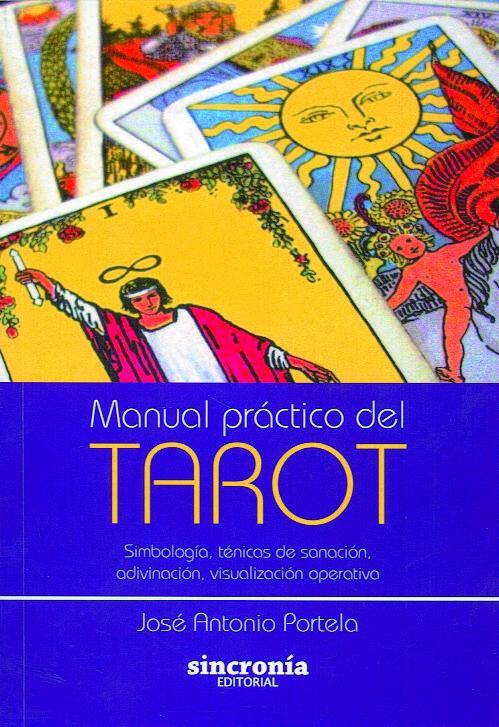 MANUAL PRÁCTICO DEL TAROT | 9788494116834 | PORTELA, J. A.