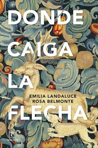 DONDE CAIGA LA FLECHA | 9788467071733 | LANDALUCE, EMILIA ; BELMONTE, ROSA