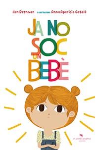 JA NO SOC UN BEBE | 9788417756628 | BRENMAN, ILAN ; APARICIO CATALA, ANNA