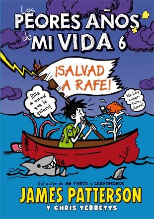 PEORES AÑOS DE MI VIDA 6 SALVAD A RAFE | 9788424654559 | PATTERSON, JAMES