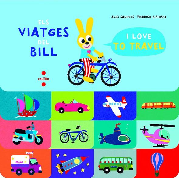 VIATGES D'EN BILL, ELS (BILINGUE CATALA ANGLES) | 9788466147521 | SANDERS, ALEX ; BISINSKI, PIERRICK
