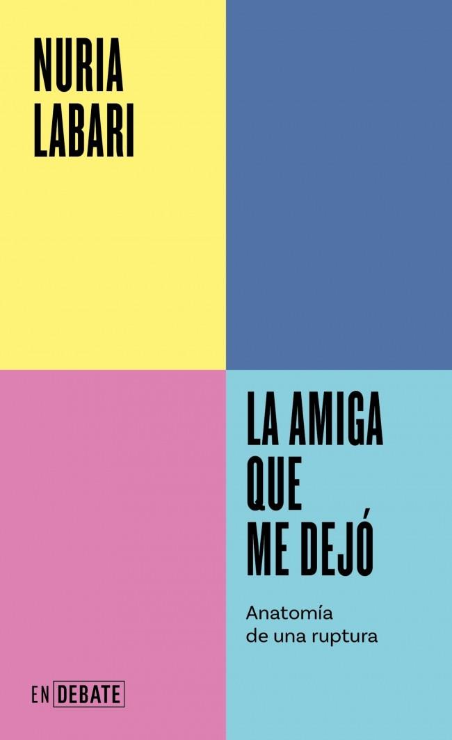 AMIGA QUE ME DEJÓ, LA | 9788410433069 | LABARI, NURIA