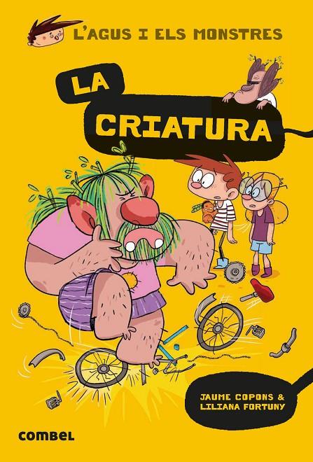 AGUS I ELS MONSTRES 18 : CRIATURA, LA | 9788491016038 | COPONS, JAUME ; FORTUNY, LILIANA
