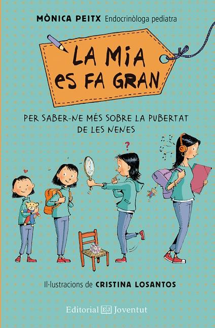 MIA ES FA GRAN : PER SABER-NE MES SOBRE LA PUBERTAT DE LES NENES | 9788426143570 | PEITX, MONICA ; LOSANTOS, CRISTINA