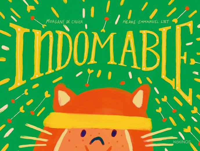 INDOMABLE | 9791387686598 | CADIER, MORGANNE DE  ; LYET, PIERRE-EMMANUEL