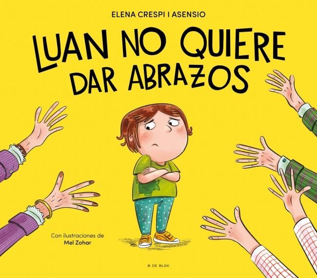 LUAN NO QUIERE DAR ABRAZOS | 9788419910929 | CRESPI I ASENSIO, ELENA ; ZOHAR, MEL