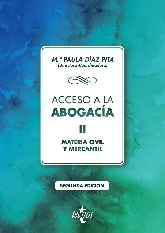 ACCESO A LA ABOGACIA 2 | 9788430979356 | DÍAZ PITA, Mª PAULA / ARJONA GUAJARDO-FAJARDO, JOSÉ LUIS / CAPILLA RONCERO, FRANCISCO / CRUZ RIVERO,