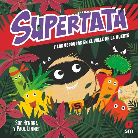 SUPERTATA Y LA VERDURAS EN EL VALLE DE LA MUERTE | 9788411209502 | HENDRA, SUE ; LINNET, PAUL