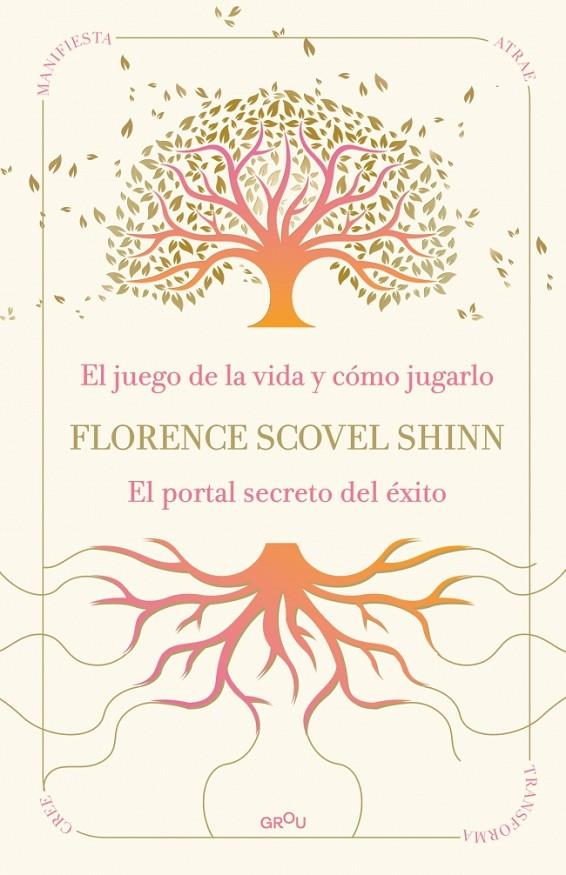 SABIDURÍA DE FLORENCE SCOVEL SHINN : EL JUEGO DE LA VIDA Y CÓMO JUGARLO ; EL PORTAL SECRETO DEL ÉXITO | 9791387972523 | SCOVEL SHINN, FLORENCE