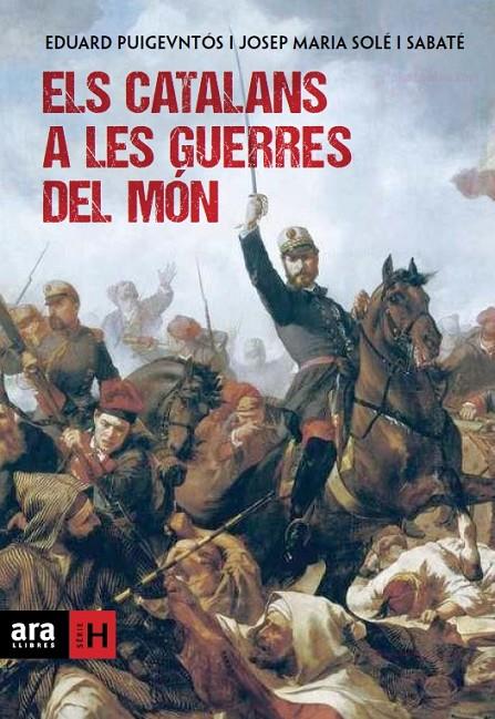 CATALANS A LES GUERRES DEL MON, ELS | 9788415642169 | SOLE I SABATE, JOSEP MARIA