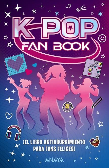 K-POP FAN BOOK : ¡EL LIBRO ANTIABURRIMIENTO PARA FANS FELICES! | 9788414359877