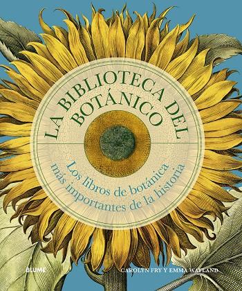 BIBLIOTECA DEL BOTÁNICO | 9788410469327 | FRY, CAROLYN ; WAYLAND, EMMA