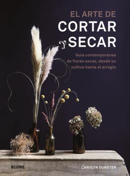 ARTE DE CORTAR Y SECAR, EL | 9788418725036 | DUNSTER, CAROLYN