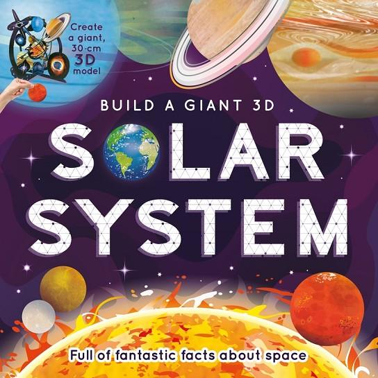 BUILD A GIANT 3D : SOLAR SYSTEM | 9781839031250