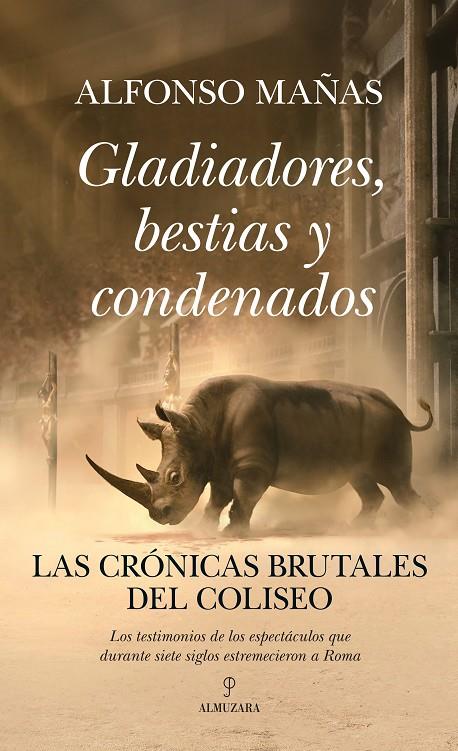 GLADIADORES, BESTIAS Y CONDENADOS | 9788410524019 | MAÑAS, ALFONSO